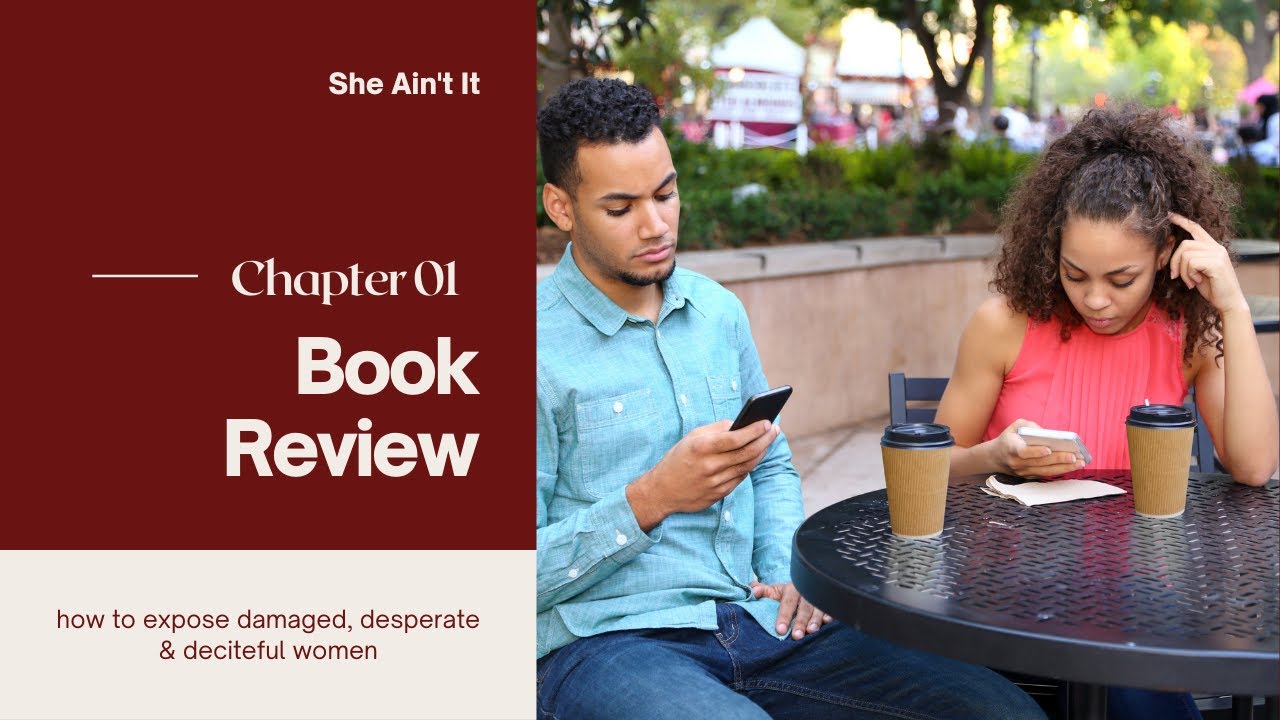 Chapter 1: How to expose damage, desperate, & decitful women