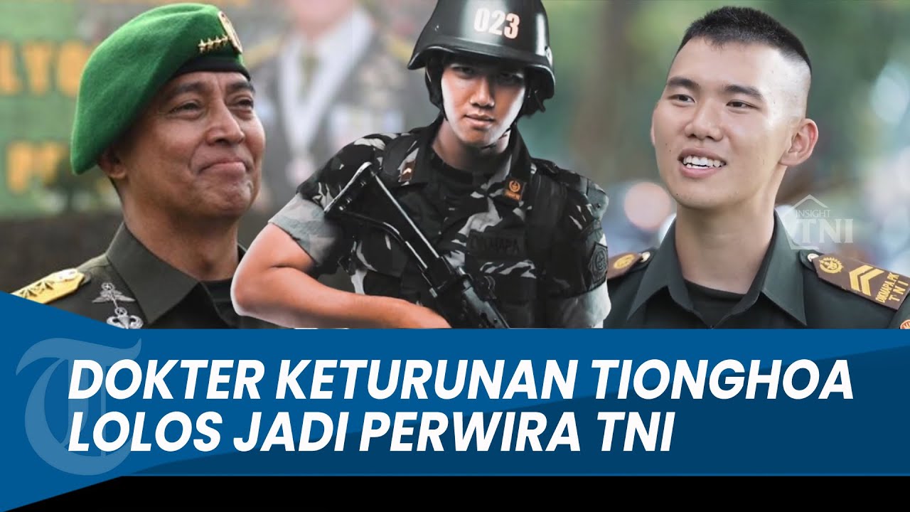 DOKTER MUDA KETURUNAN TIONGHOA Jadi Perwira TNI: Saya Ingin Memberikan Sesuatu untuk Negara
