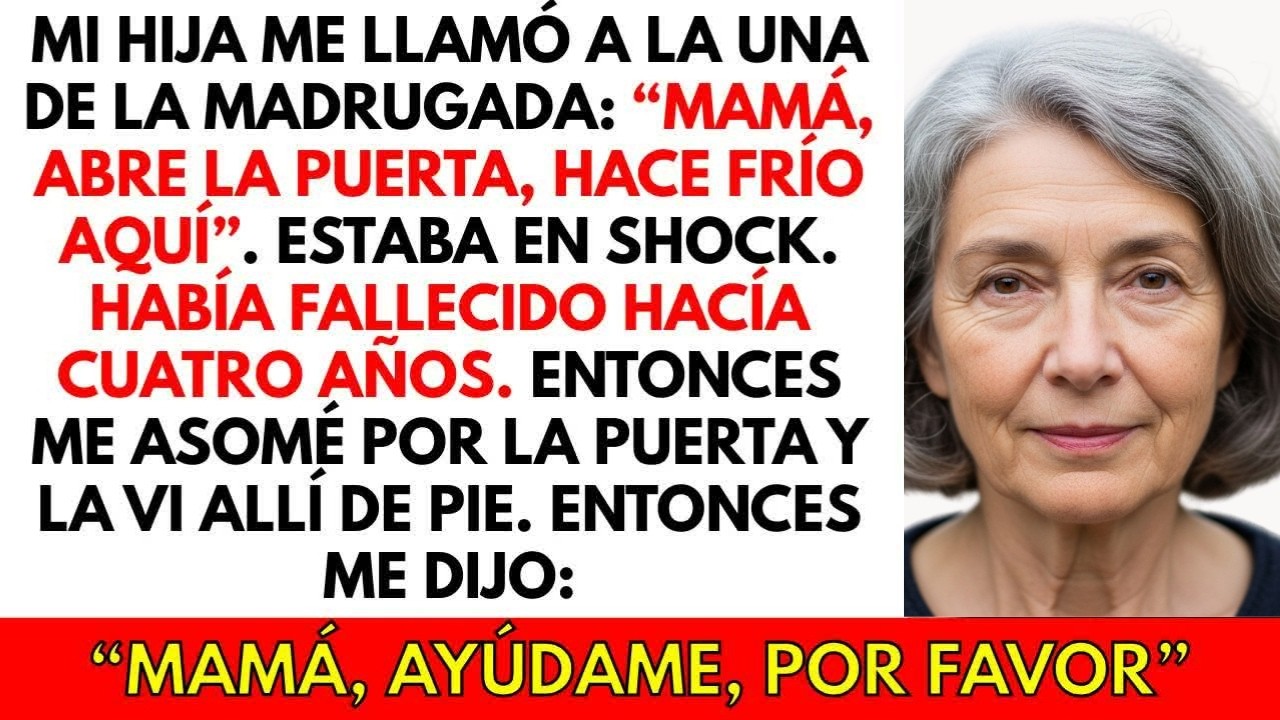 Mi hija, que falleció hace 4 años, llamó a la 1 de la mañana： ＂Abre la puerta, tengo frío＂, así