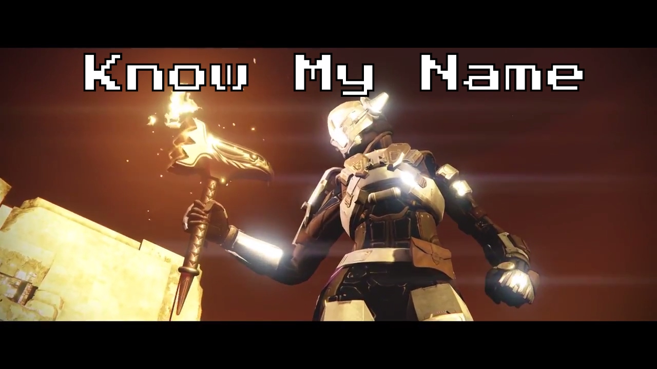 Destiny - AMV - Know My Name