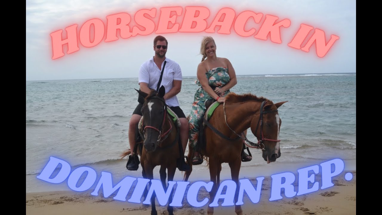 How to ride horseback in the Dominican Republic