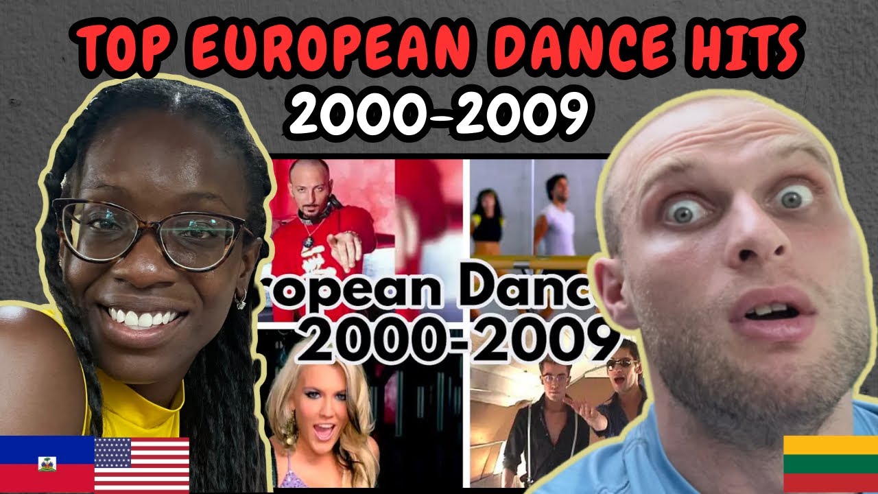 REACTION TO Top European Dance Hits 2000-2009 | FIRST TIME WATCHING
