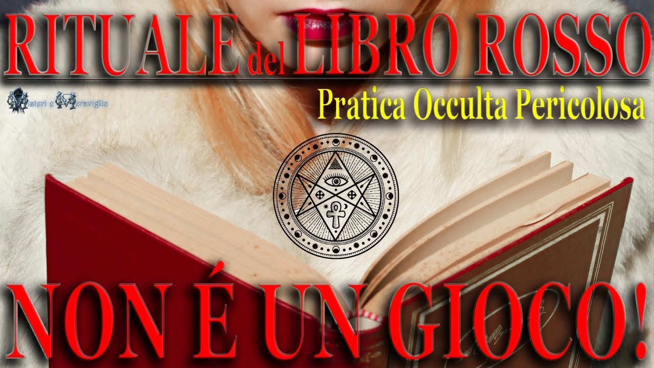 IL RITUALE DEL LIBRO ROSSO - PRATICA OCCULTA PERICOLOSA