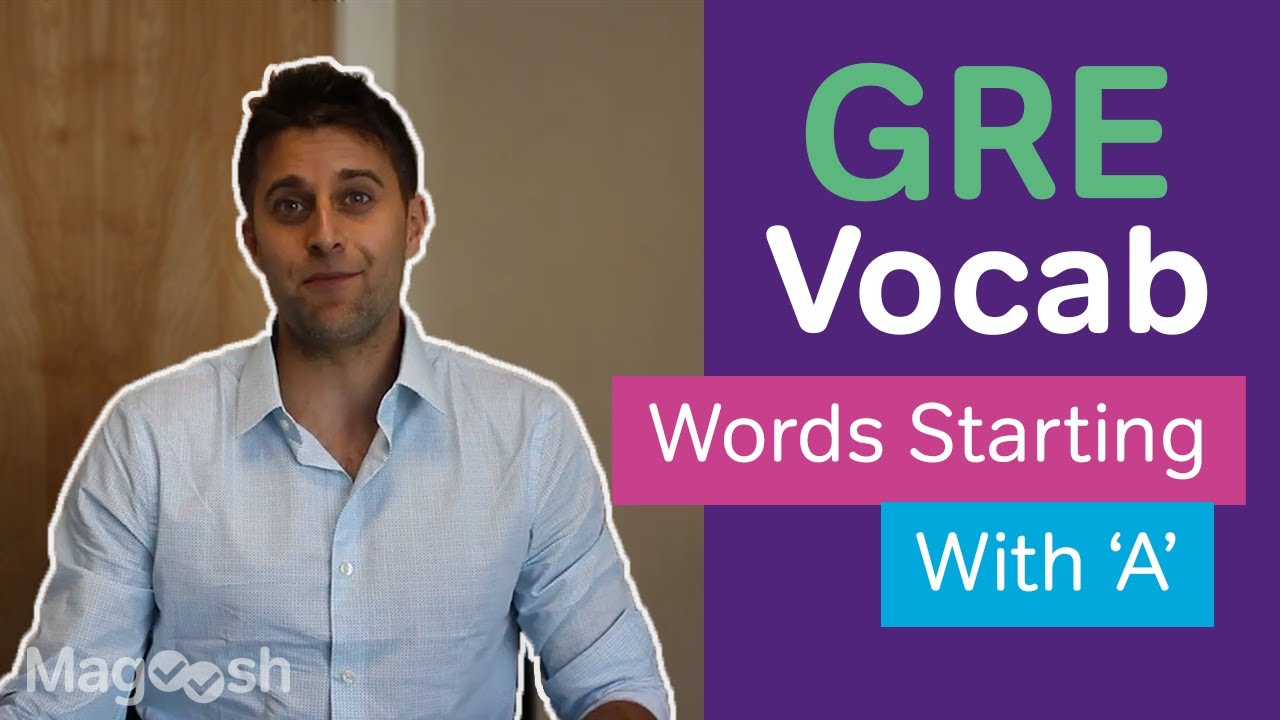 Words Starting With 'A' - GRE Vocab Wednesday