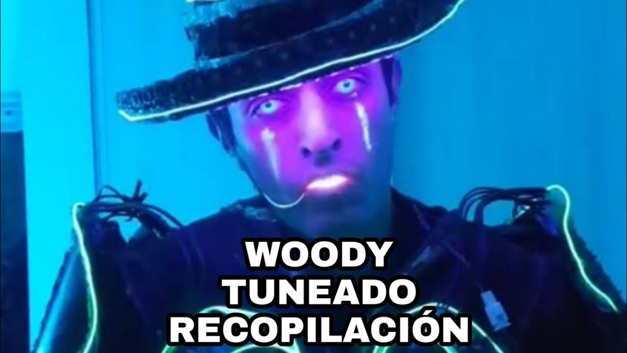 WOODY TUNEADO Mejores Momentos (Recopilaci&oacute;n)
