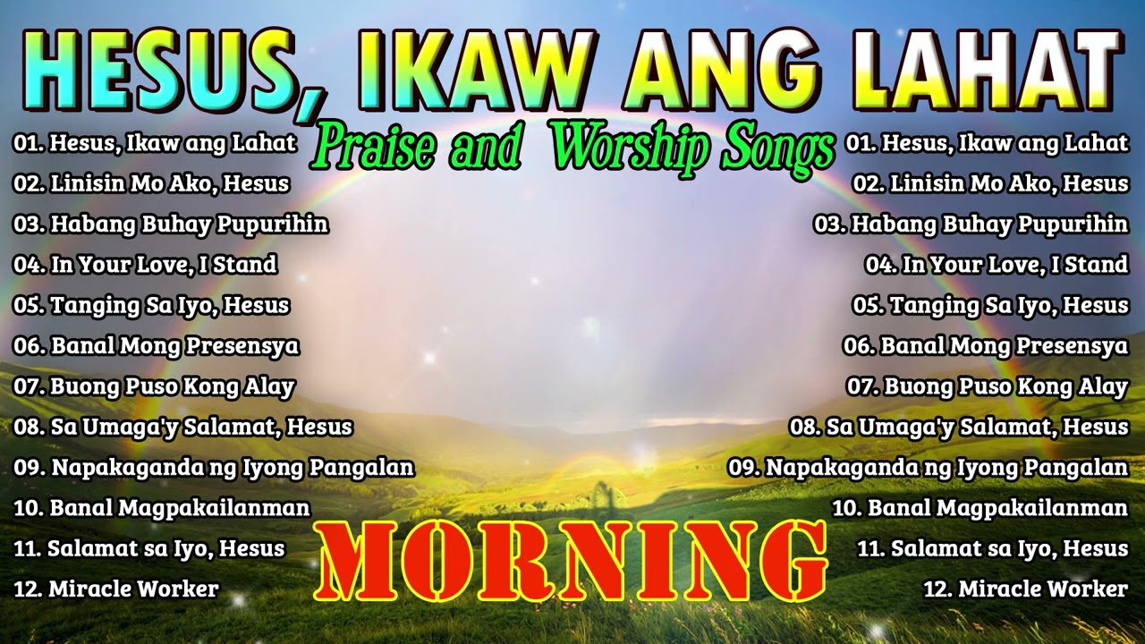 Morning Praise and Worship | Tagalog Christian Songs to Start Your Day with Jesus