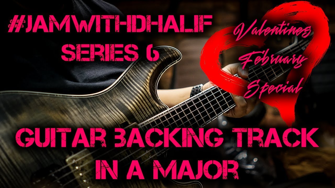 Dhalif Ali #jamwithdhalif 6 'Valentines Special' Ballad in A Major BACKING TRACK