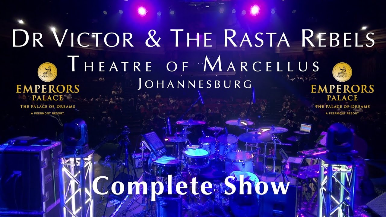 Dr Victor & The Rasta Rebels Live at Theatre of Marcellus, Johannesburg