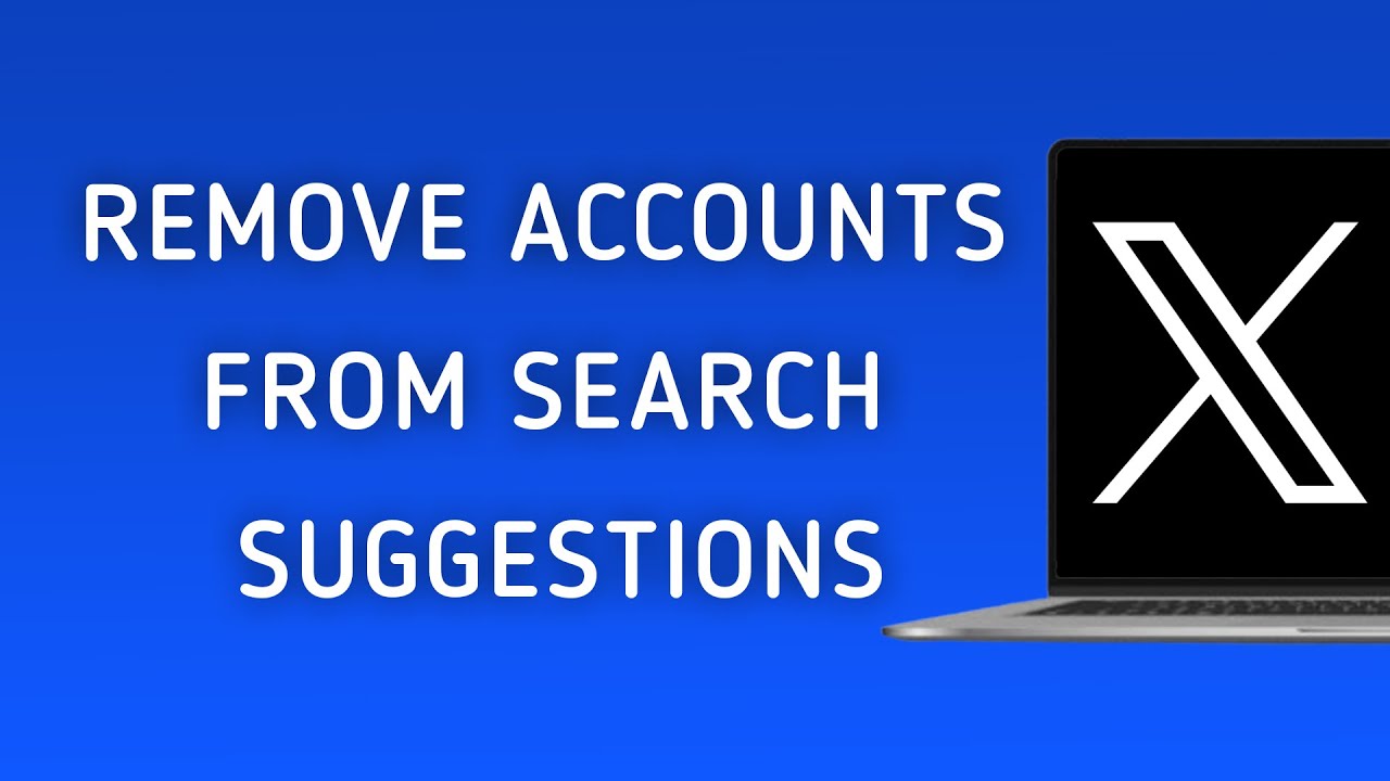 How To Remove Accounts From Search Suggestions On X (Twitter) On PC