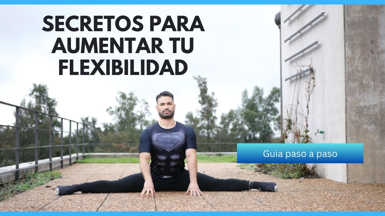 Cómo AUMENTAR TU FLEXIBILIDAD RAPIDAMENTE, LA CIENCIA PARA HACER EL SPLIT LATERAL