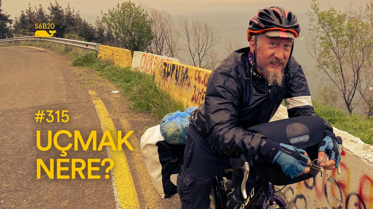 video315 | İstanbul Bodrum Bisiklet Turu / Uçmak Nere?