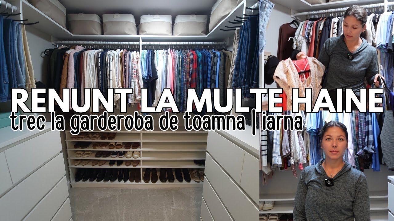 RENUNT LA MULTE HAINE | TREC LA GARDEROBA DE TOAMNA/IARNA | CURATENIE IN DRESSING