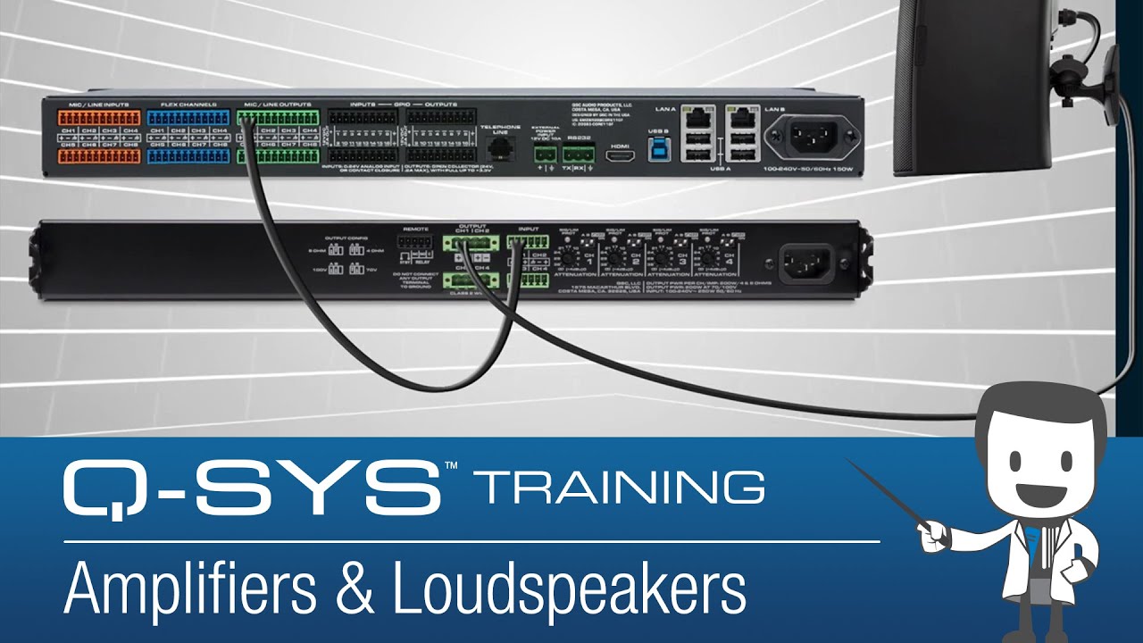 Q-SYS: Software Overview Part 9 - Amplifiers & Loudspeakers (2022)
