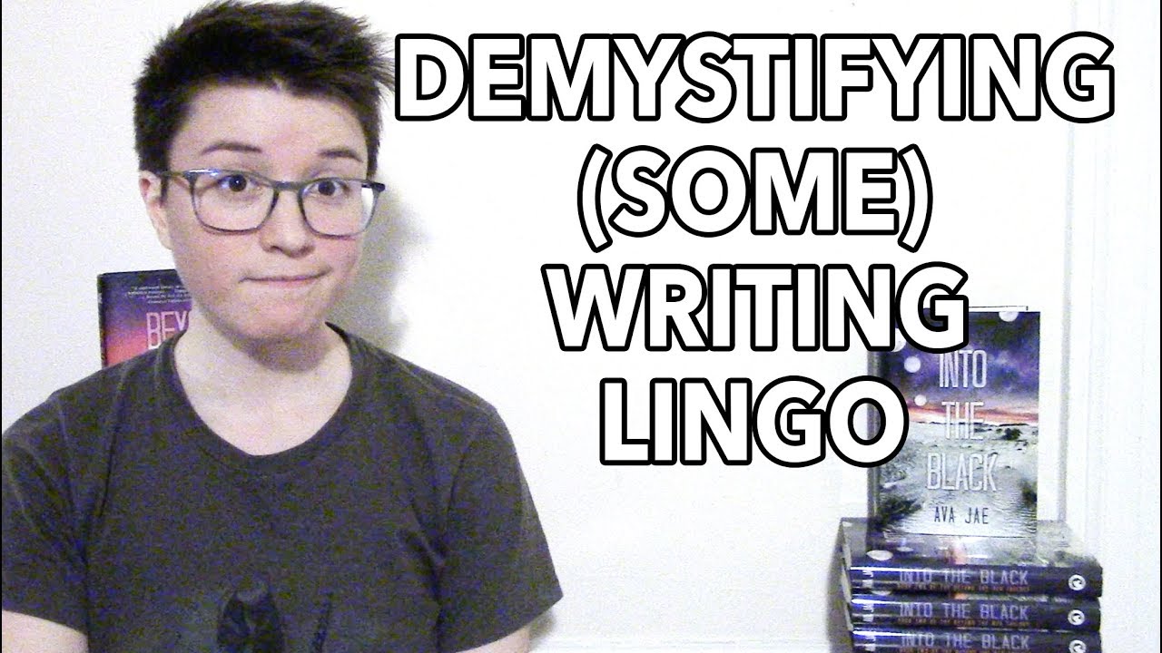 Demystifying (Some) Writing Lingo
