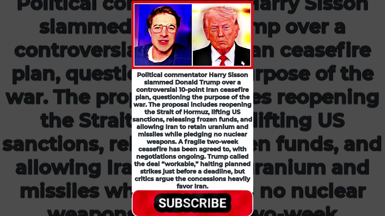 Harry Sisson Slams Trump's 10-Point Peace Plan With Iran: 'What Was The Point Of War?'