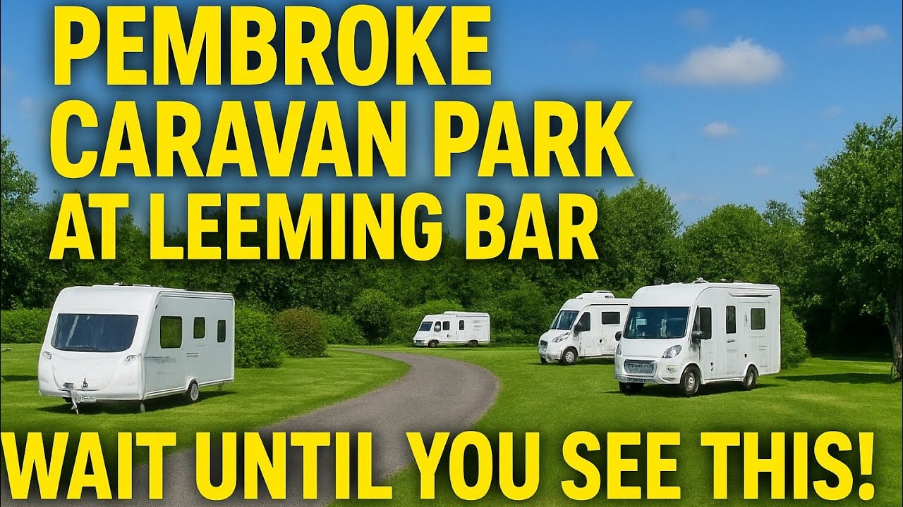 Pembroke Caravan Park Tour – Hidden Gem at Leeming Bar!