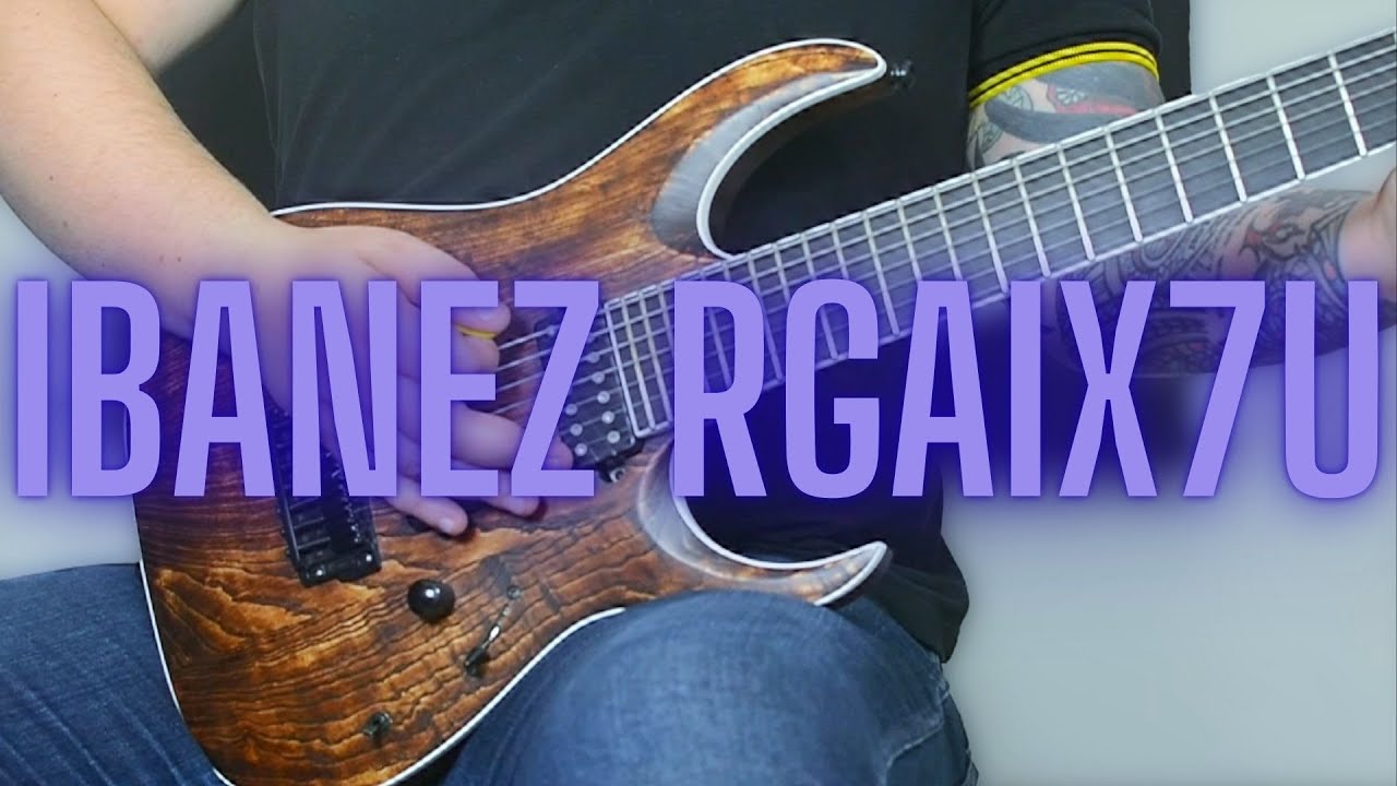 Ibanez 2017 RGAIX7U Playthrough [OLD]