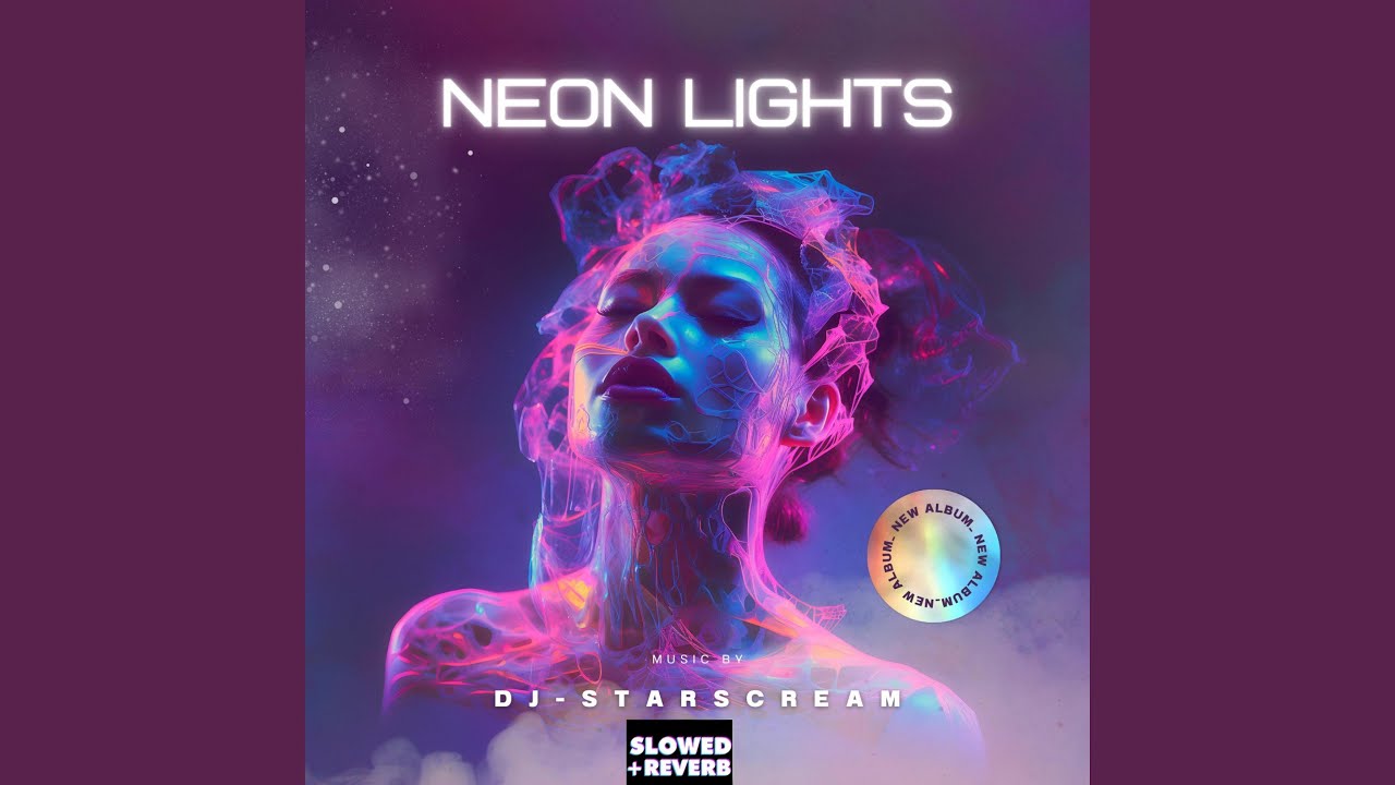 Neon Lights (Slowed & Reverbed)