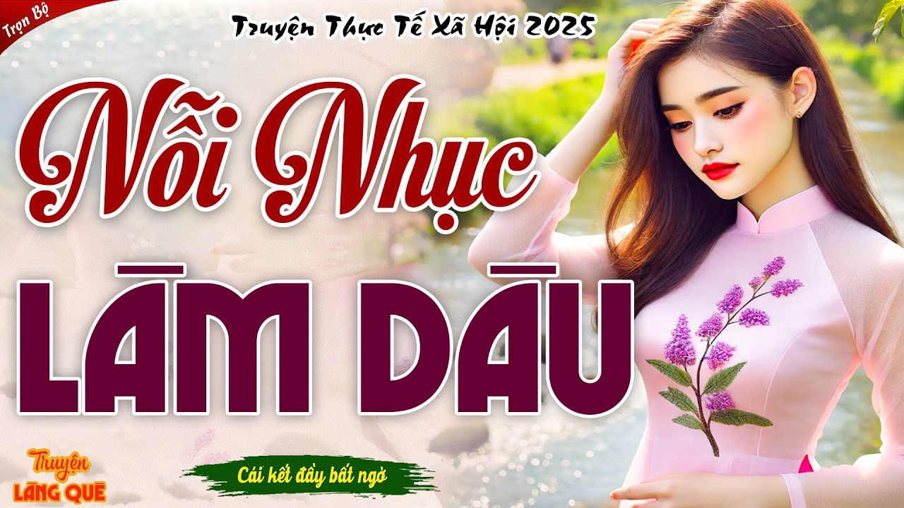 Nghe Là Rơi Nước Mắt: NỖI NHỤC LÀM DÂU GIA ĐÌNH GIÀU CÓ - Đọc truyện làng quê ngủ ngon