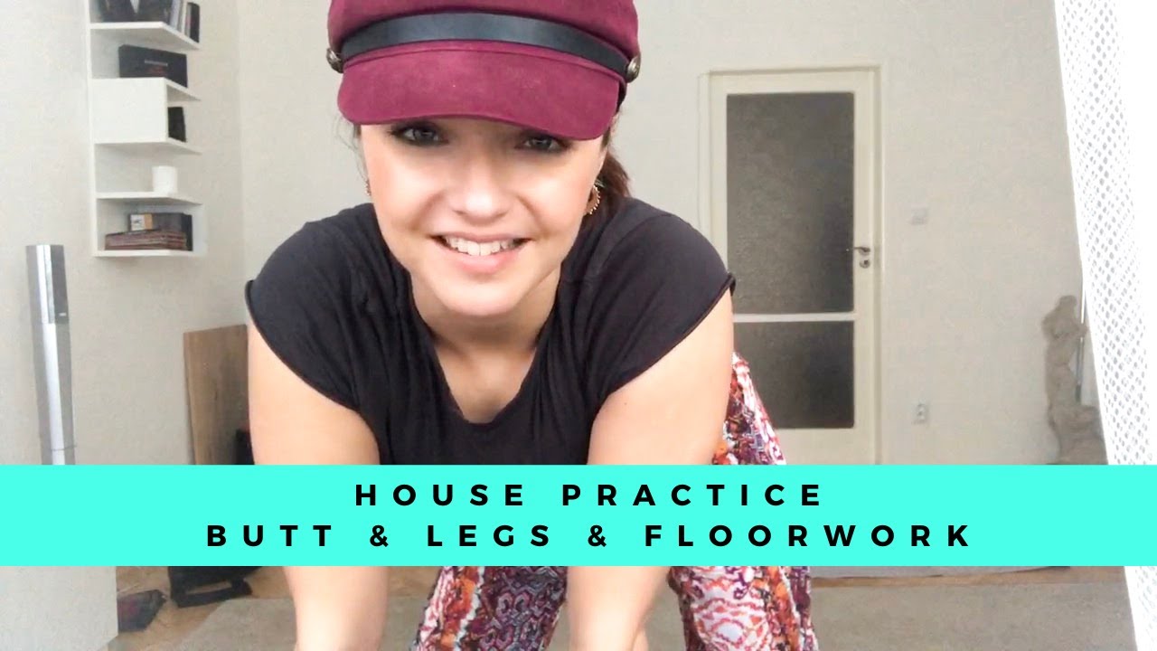 House practice s Miss Bibi - FLOORWORK & BUTT & LEGS