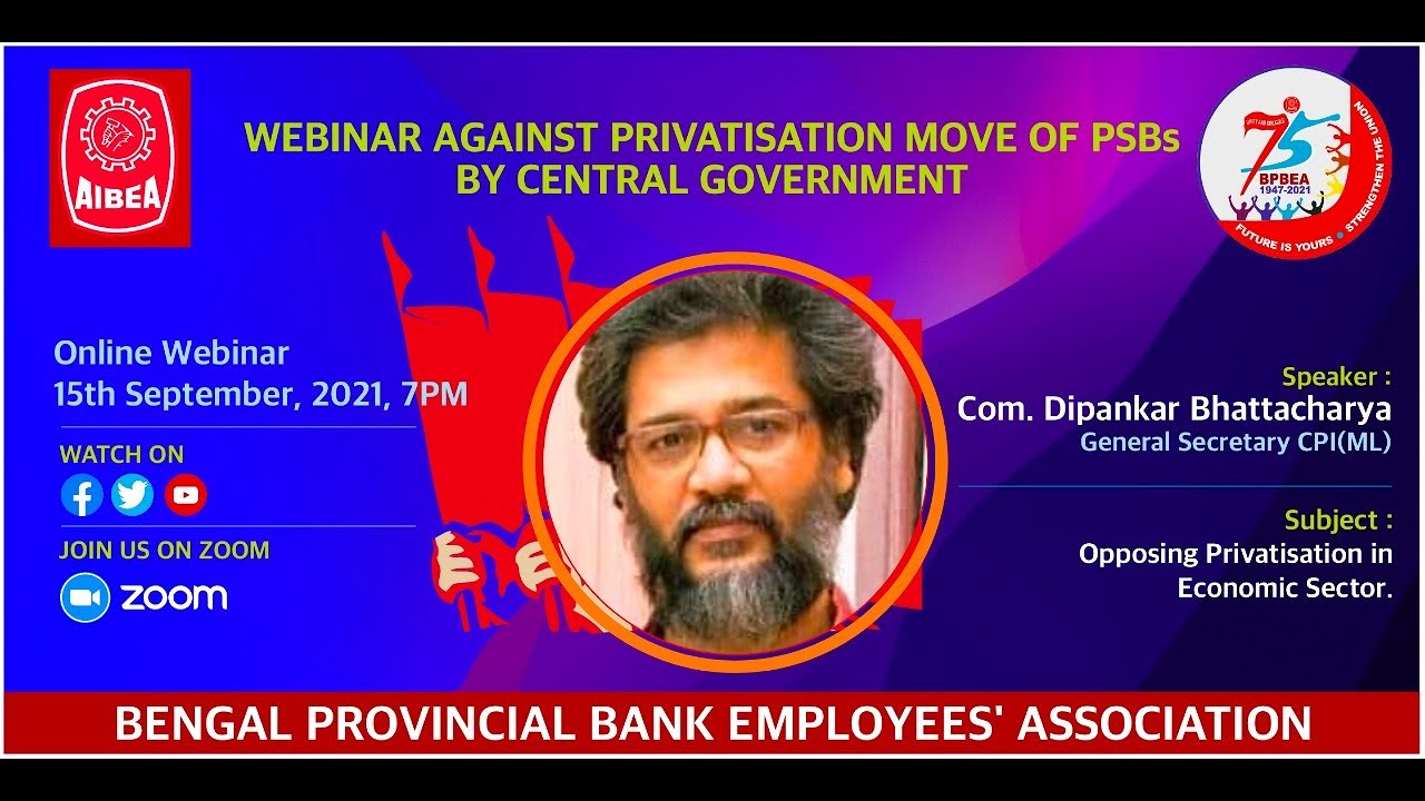 Opposing Privatisation in Economic Sector by Dipankar Bhattacharya GS CPI ML Liberation (in Bangla)