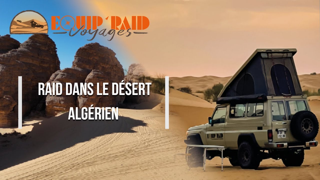 Raid 4x4 en Algérie avec Equip'Raid Voyages