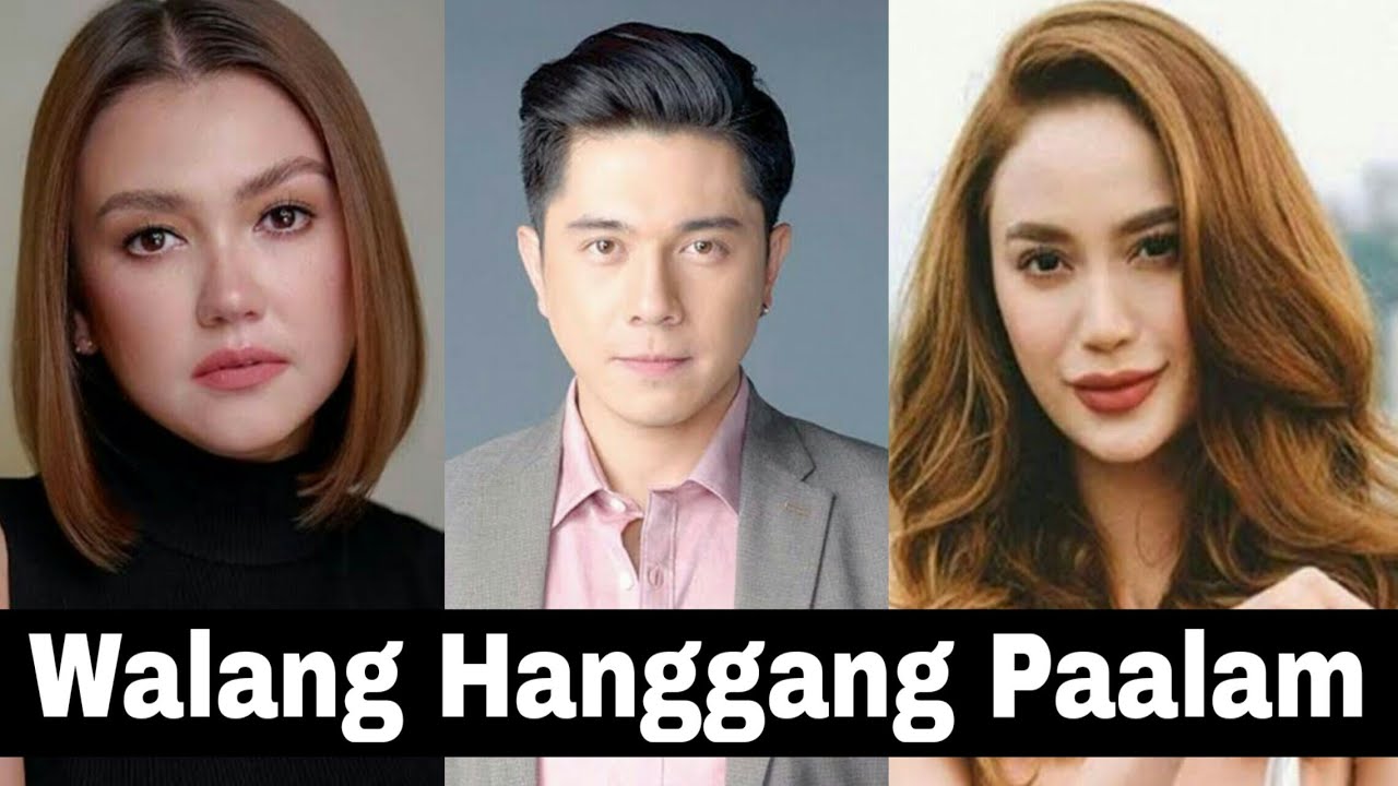 Walang Hanggang Paalam Filipino Drama(Paulo Avelino & Angelica Panganiban) | Cast