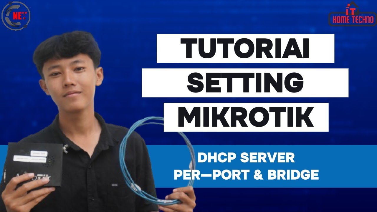 TUTORIAL SETTING MIKROTIK DHCP SERVER | PER-PORT & BRIDGE