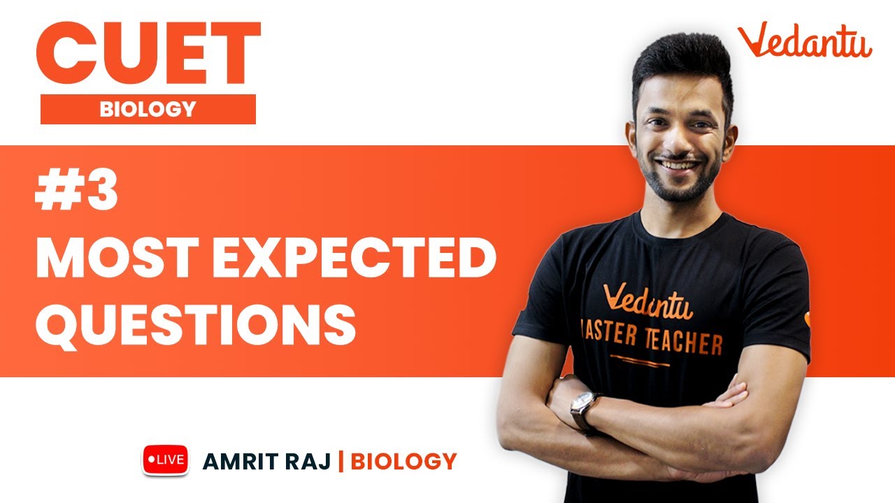 CUET - Most Expected Questions - #3 | CUET Biology | CUET Exam | Amrit Sir @VedantuMath