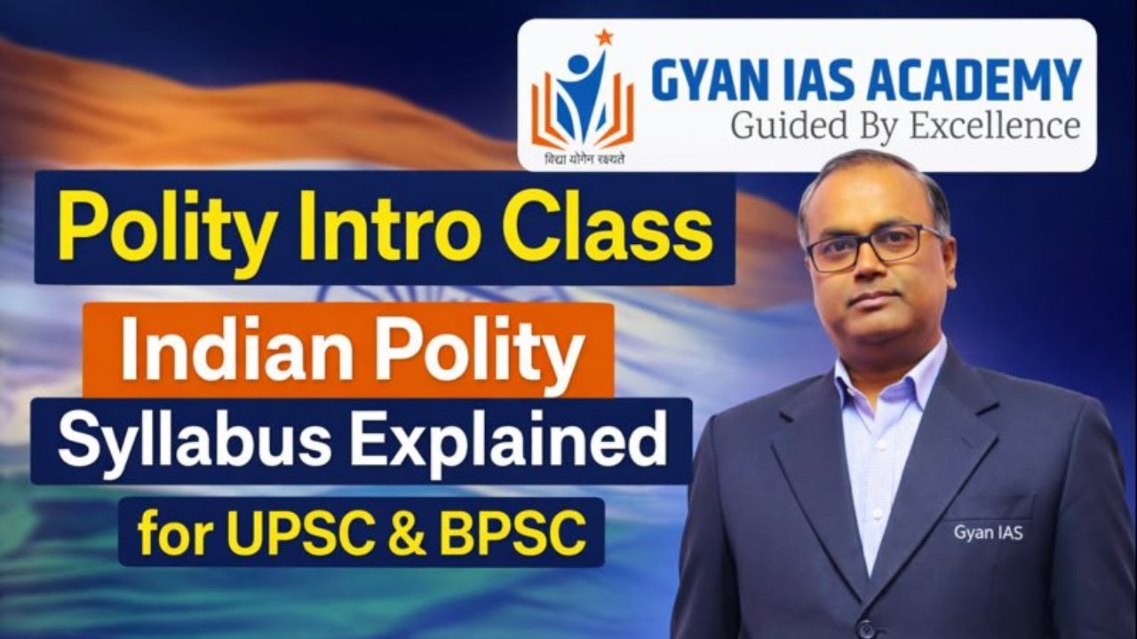 Polity Intro Class | Indian Polity Syllabus Explained for UPSC & BPSC | Gyan IAS