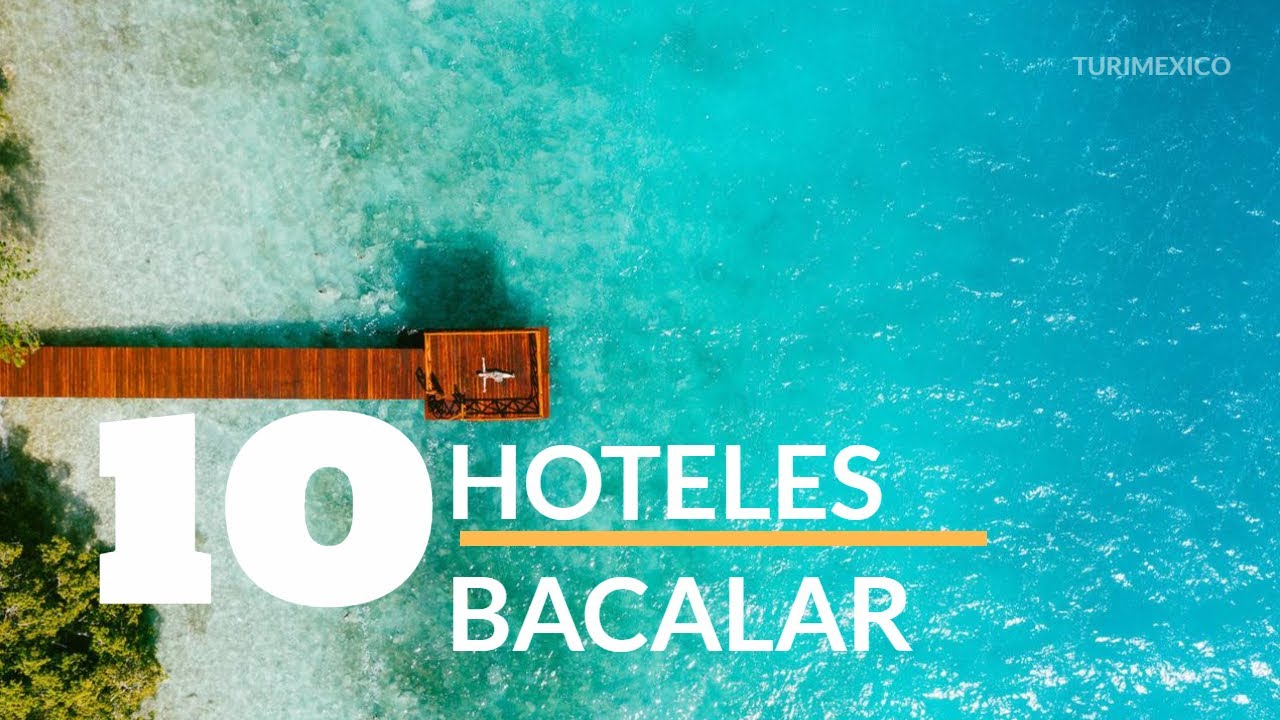 Top 10 Hoteles en Bacalar