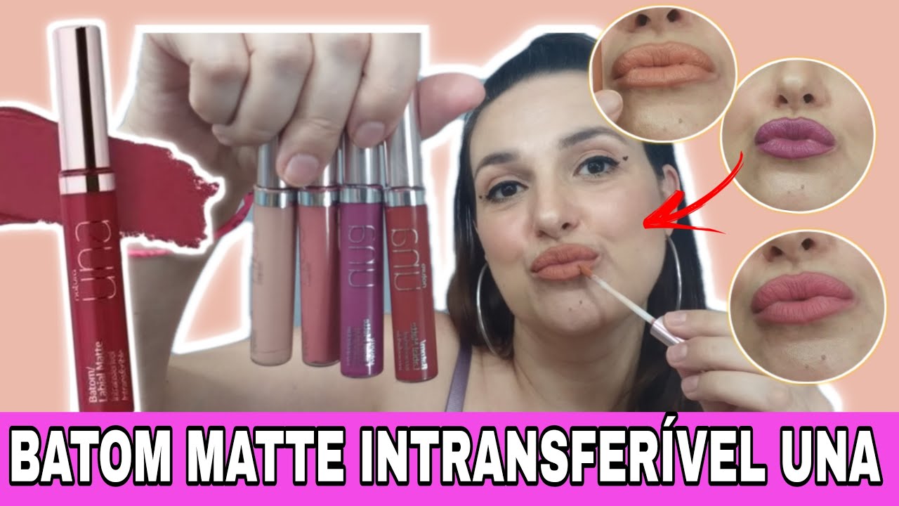 BATONS MATTE INTRANSFERÍVEIS NATURA UNA |  Resenha + Aplicação