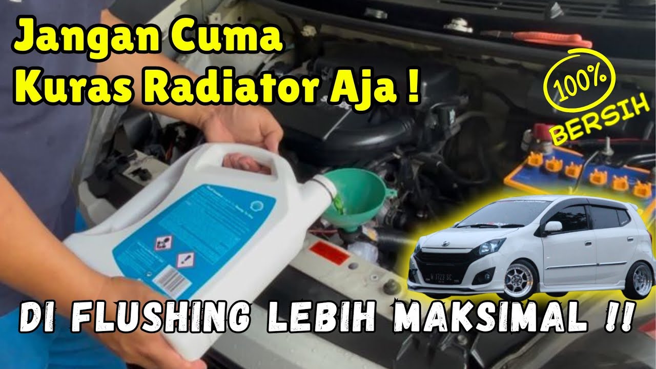 CARA FLUSHING/GANTI COOLANT RADIATOR MOBIL | AYLA AGYA