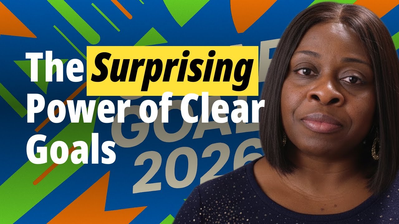 The Surprising Power of Clear Goals to Transform Your 2026