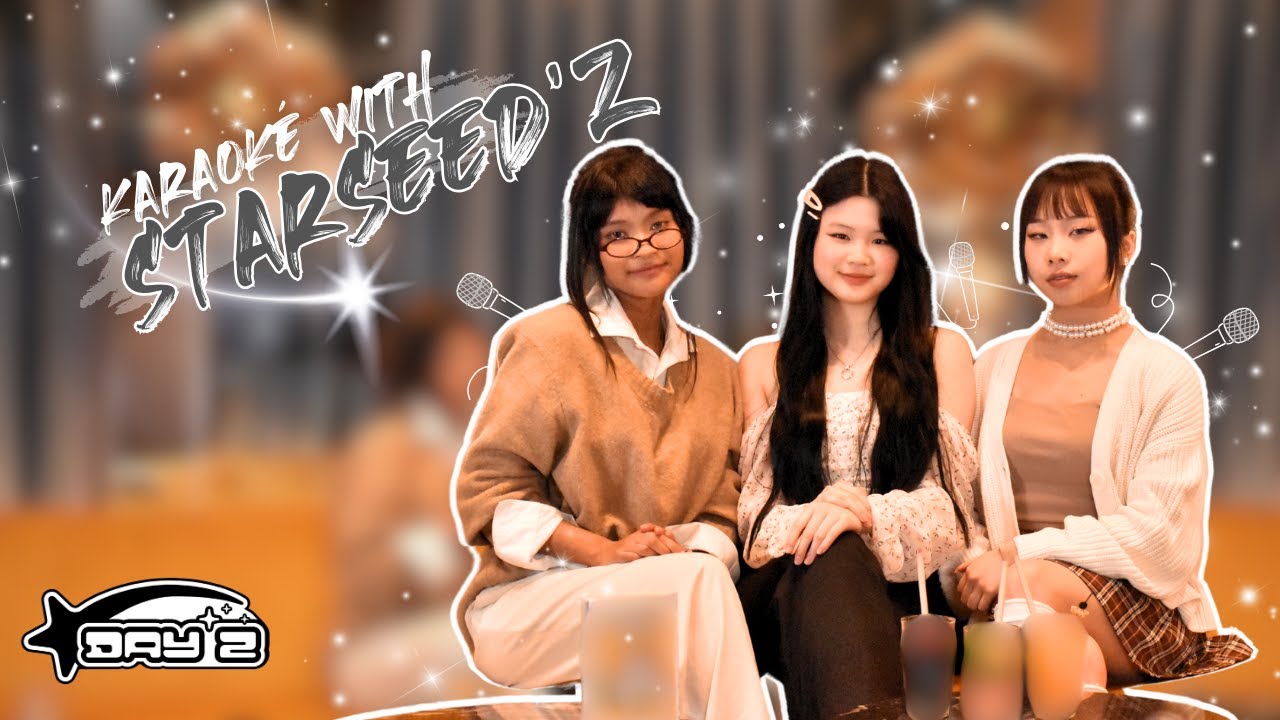 [DAY’Z #5] Karaoké with STARSEED'Z