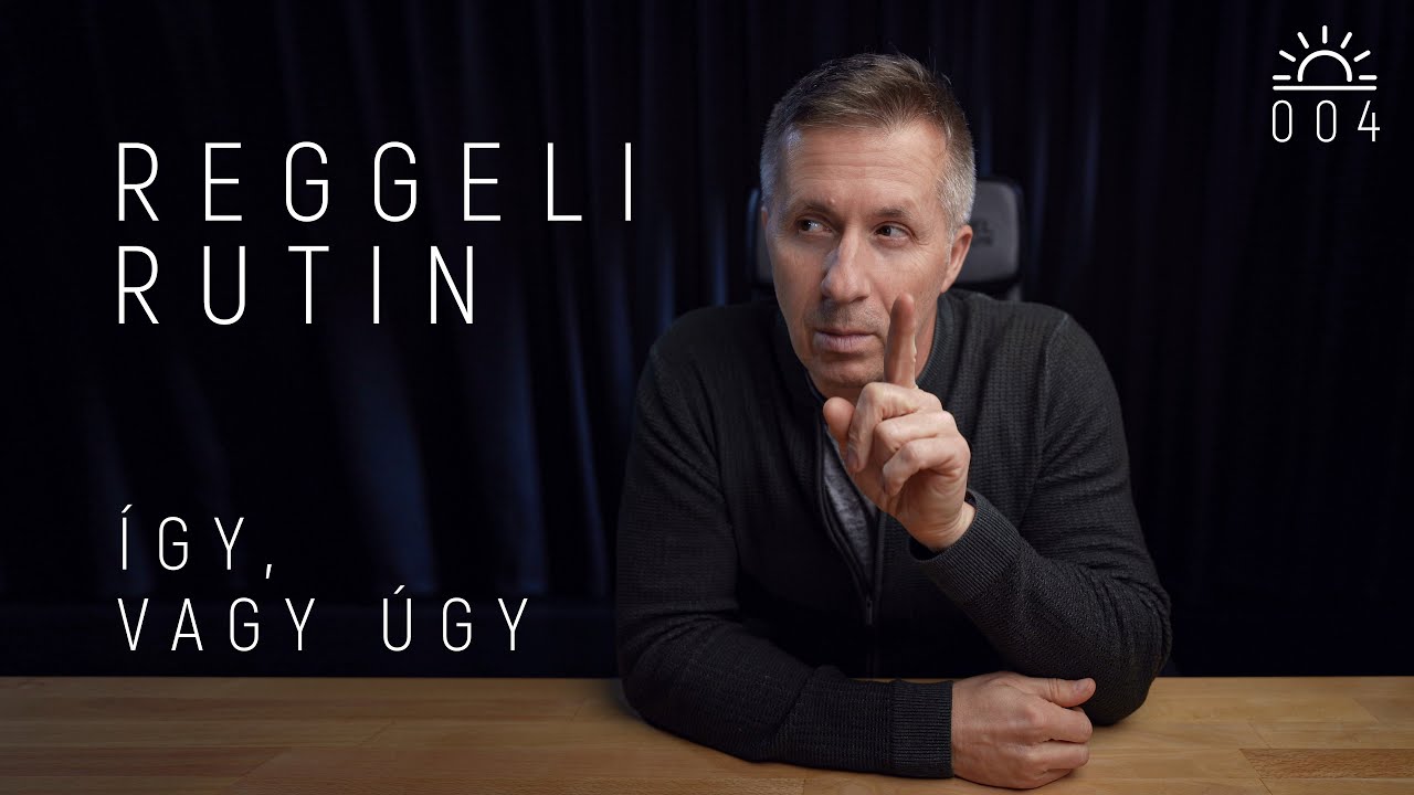 4. NAP - Reggeli rutin így, vagy úgy