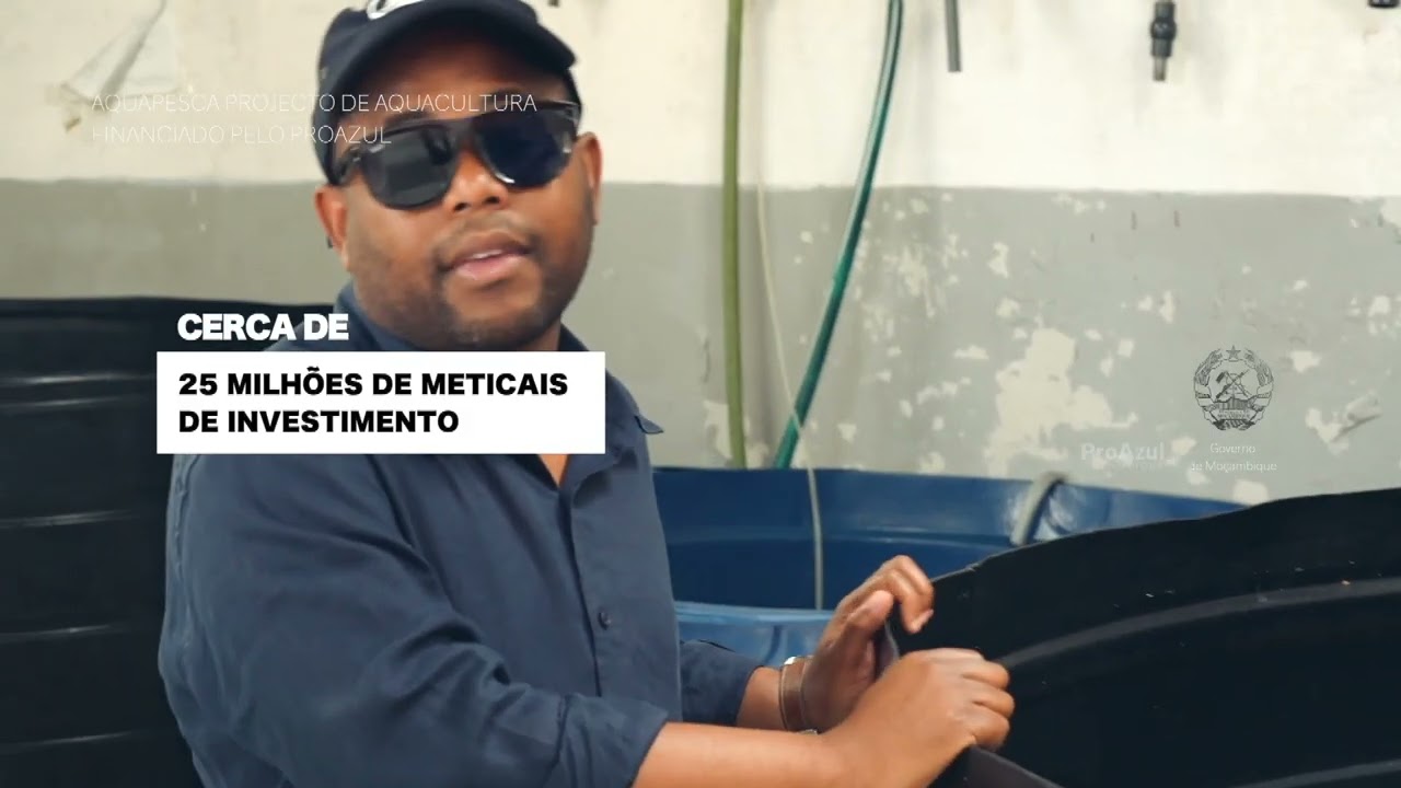 Aquapesca: projecto de aquacultura financiado pelo ProAzul - Nacala Porto