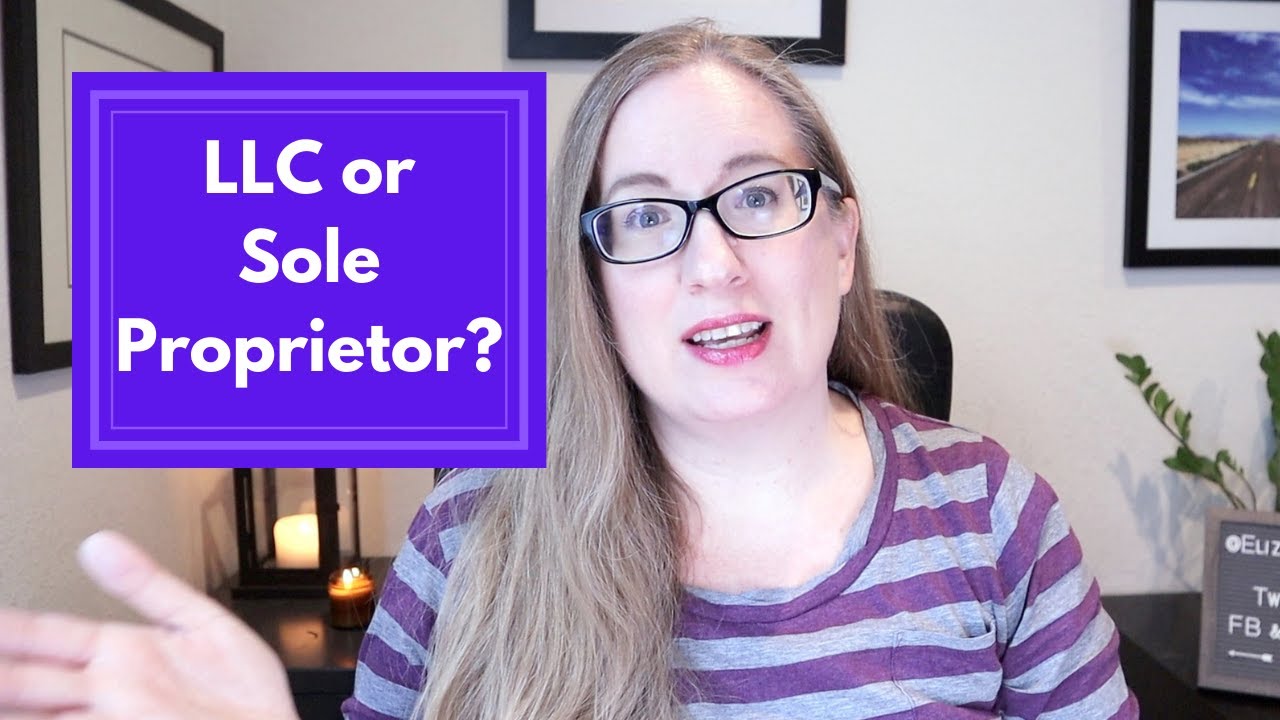 LLC vs Sole Proprietorship for One Owner | Should a 1 Owner Business be an LLC or a Sole Proprietor?