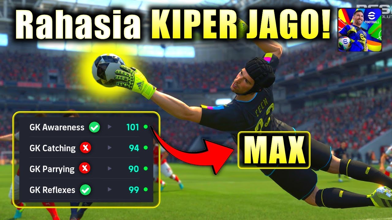 KAMU HARUS TAU! INI CARANYA BIKIN KIPER JADI JAGO DI EFOOTBALL 2025 MOBILE