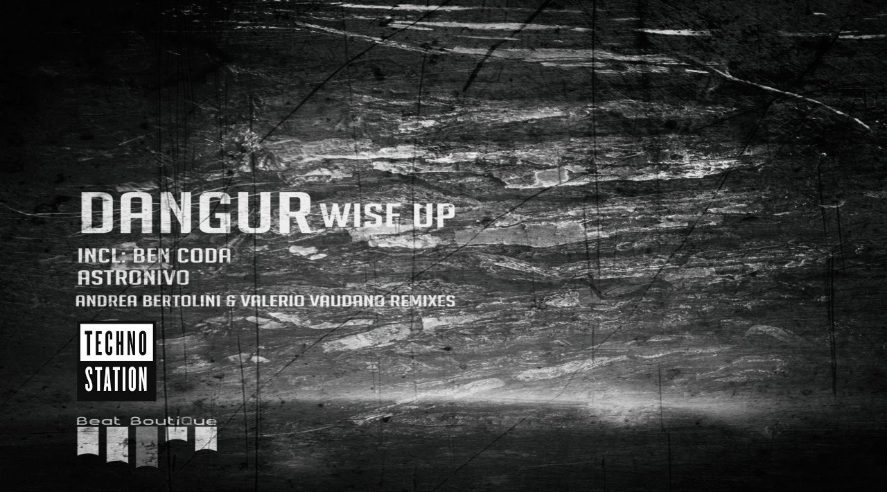 Dangur - Wise Up (Astronivo Remix) | Techno Station