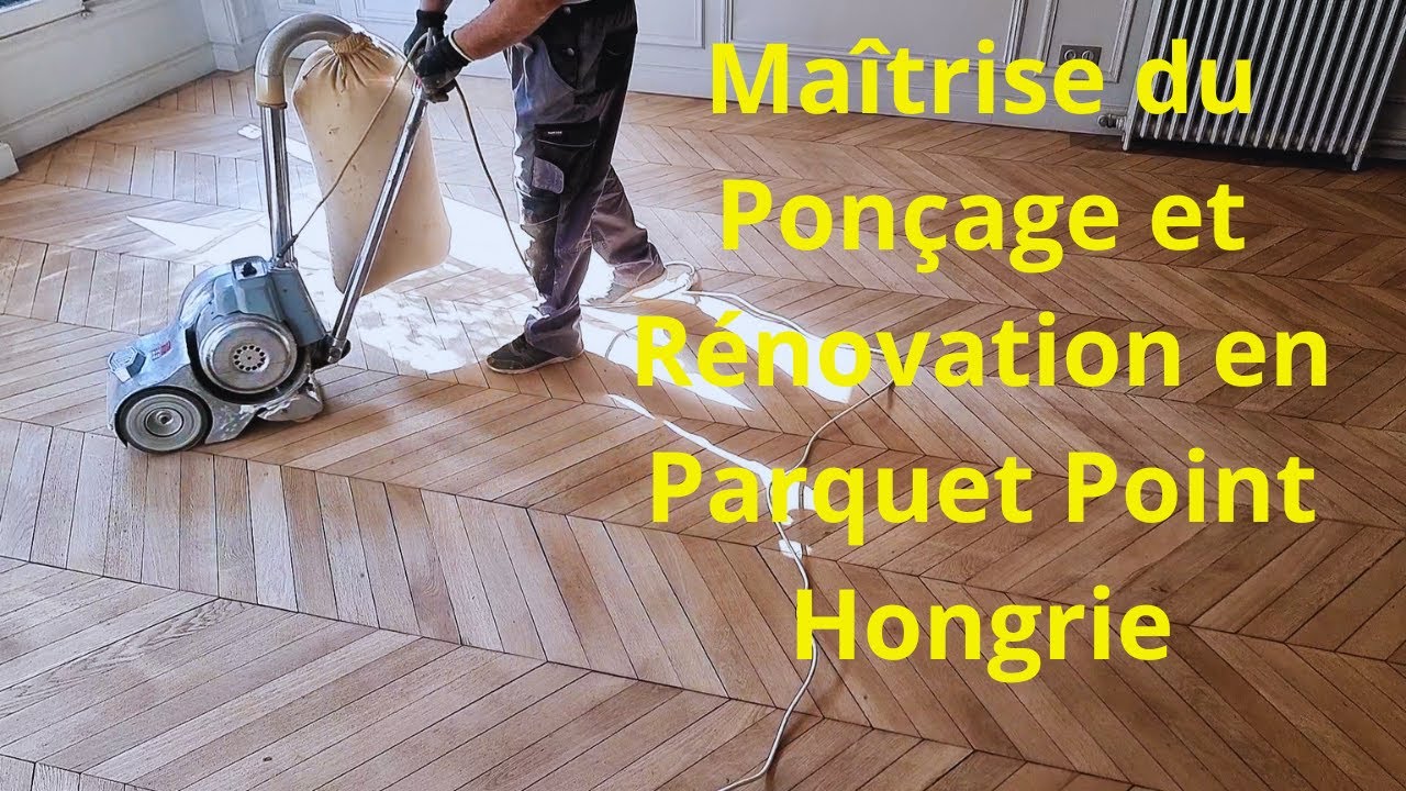 Maîtrise du Ponçage et Rénovation en Parquet Point Hongrie