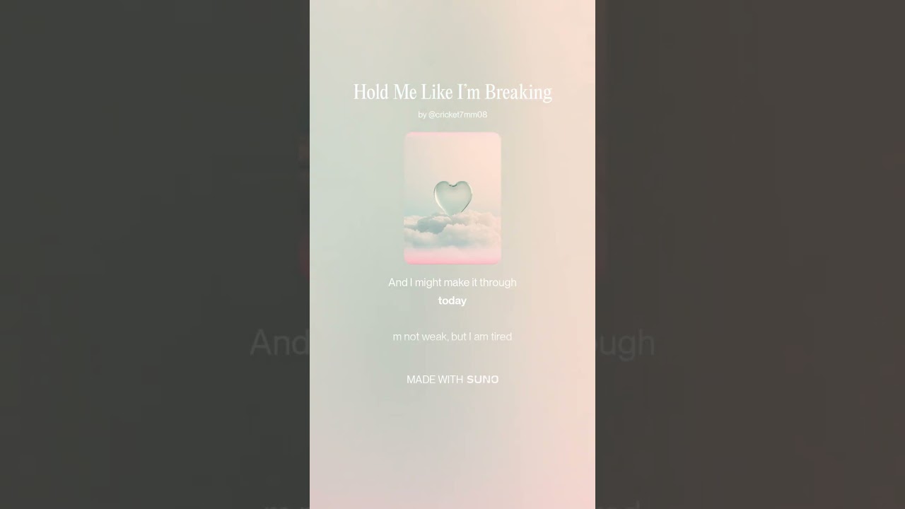 Hold Me Like I’m Breaking