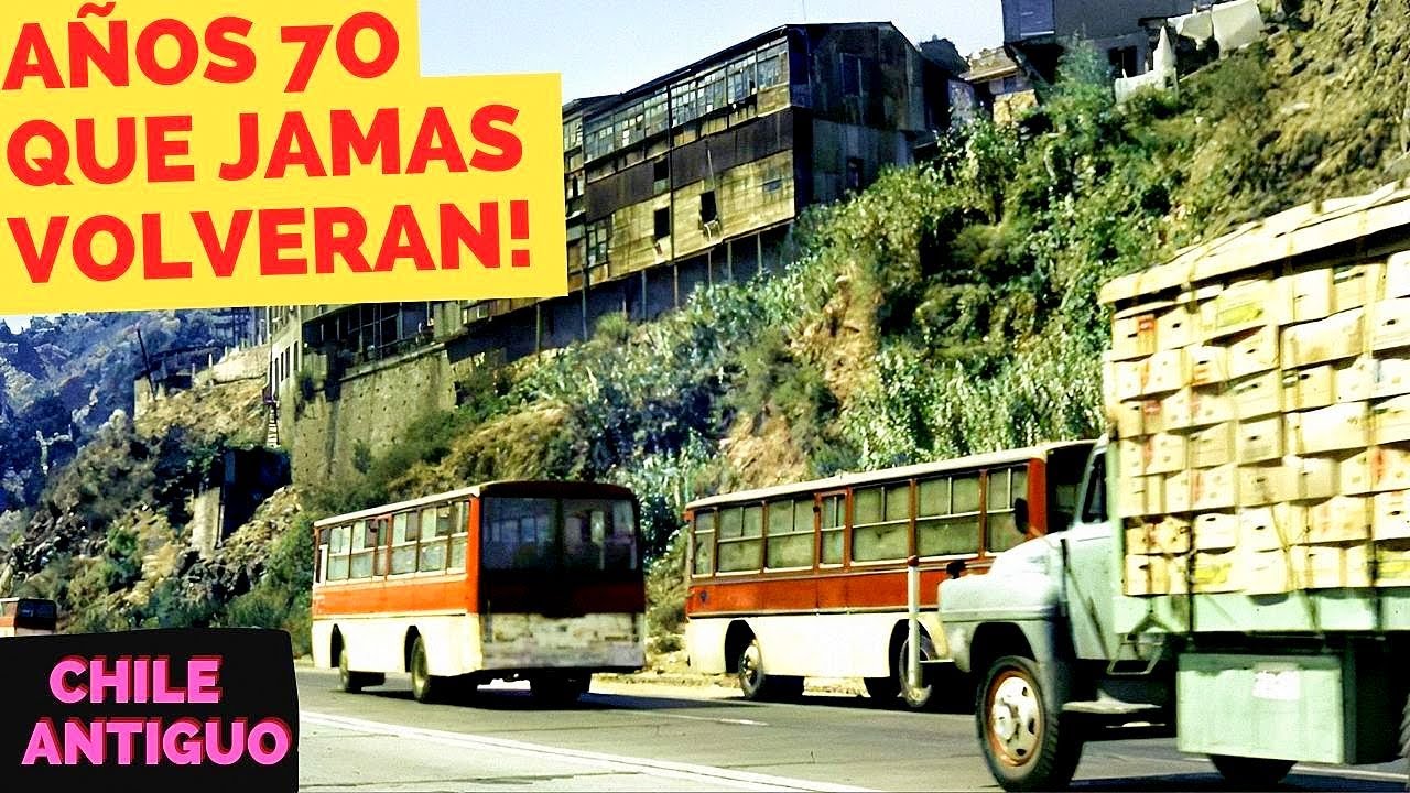 CHILE ANTIGUO EN LOS AÑOS 70 EPOCA QUE NO VOLVERÁ JAMAS