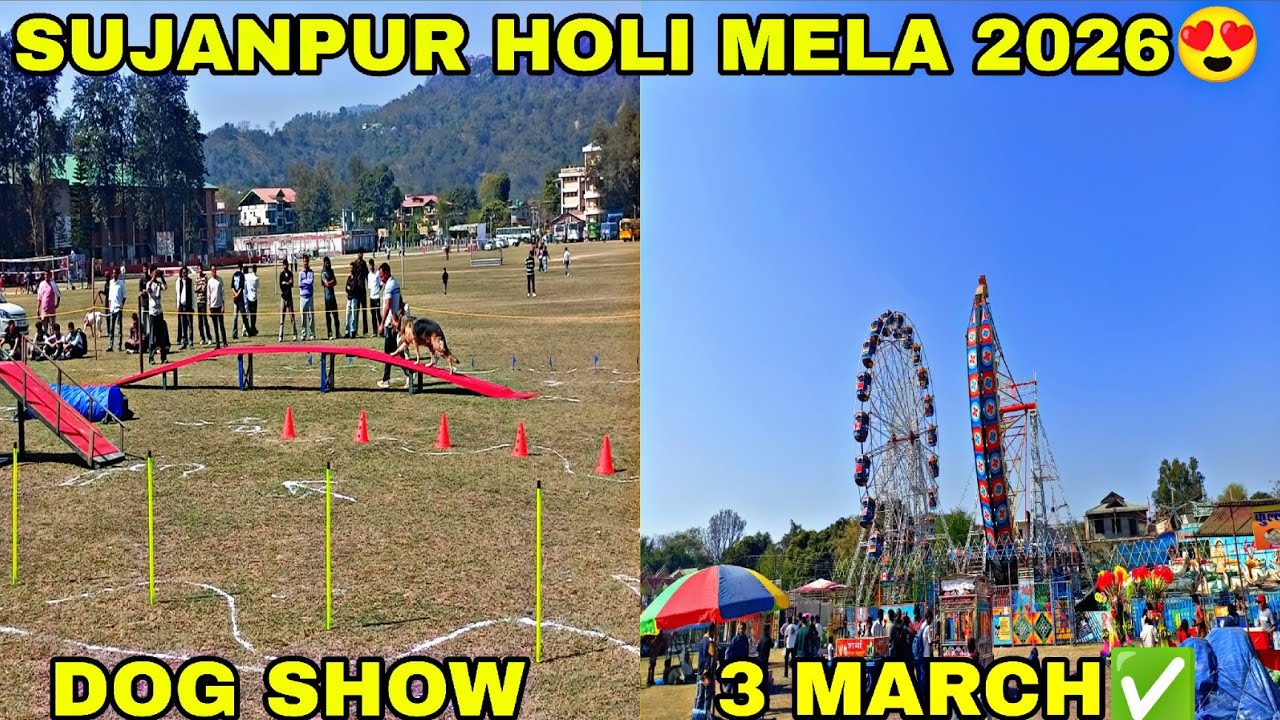 SUJANPUR HOLI MELA 2026 😍|| SUJANPUR HOLI MELA UPDATE ✅