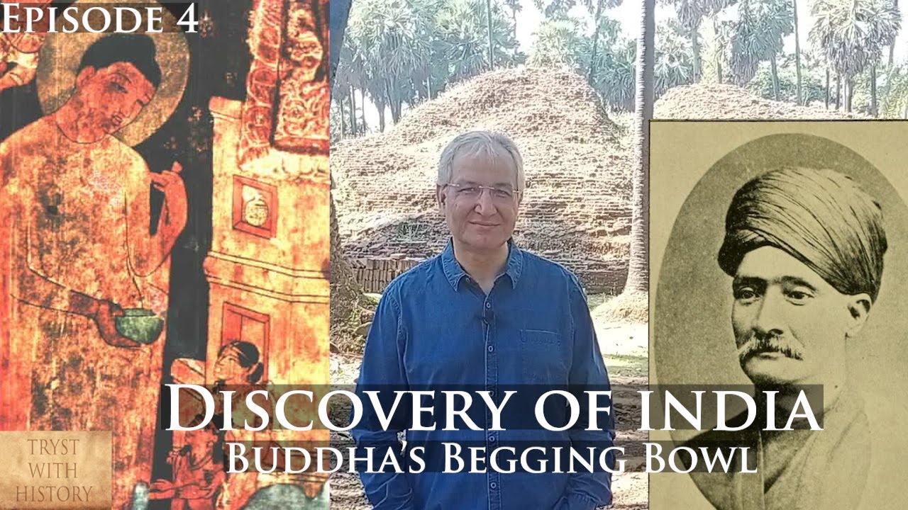 Discovery of India Ep. 4 | Buddha’s begging bowl | Sopara Stupa | First Indian Archeologist