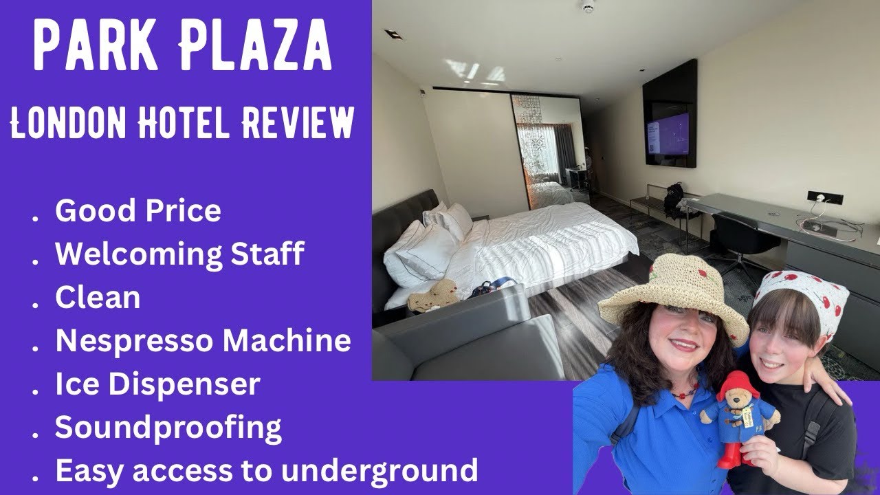 Park Plaza Hotel Review London (reloaded due to error)