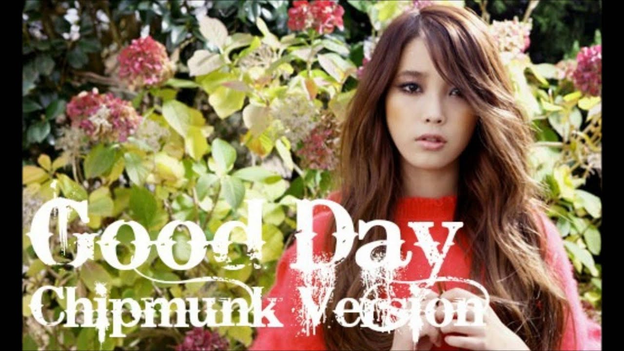 IU - Good Day [Chipmunk Version]