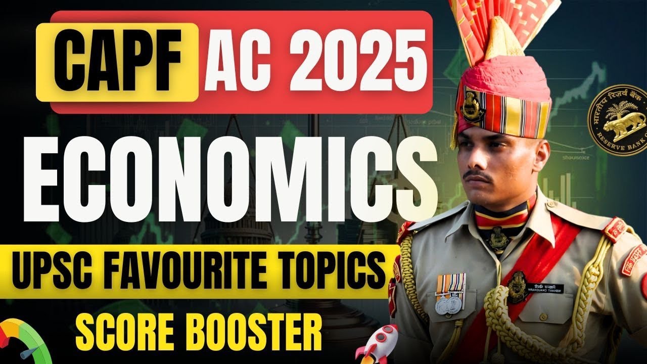 Most Important Economics Topics for CAPF 2025 | PYQ-Based Smart Revision Strategy 🔥