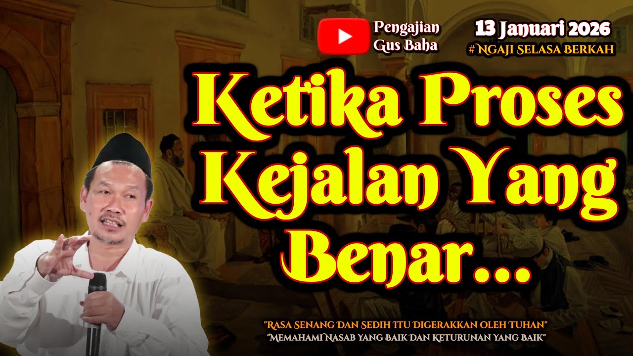 Ketika Proses Kejalan Yang Benar | Gus Baha