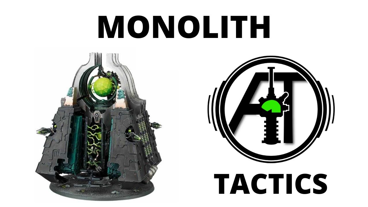 Monolith - Rules, Review and Tactics - Necrons Codex Strategy Guide